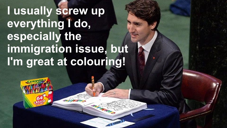 Trudeau Screwing Up Immigration, but He Loves Colouring