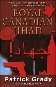 Patrick Grady Royal Canadian Jihad